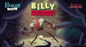 Fables of Ooo: Billy the Giant Hunter