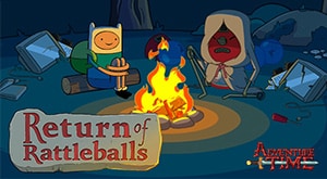 Fables of Ooo: Return of Rattleballs