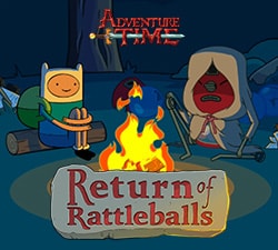 Fables of Ooo: Return of Rattleballs